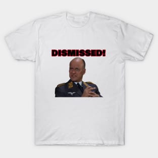 Col Klink  , Dismissed , Hogans Heroes T-Shirt